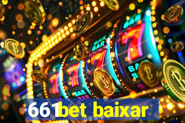 661bet baixar